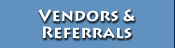 Vendors & Referrals